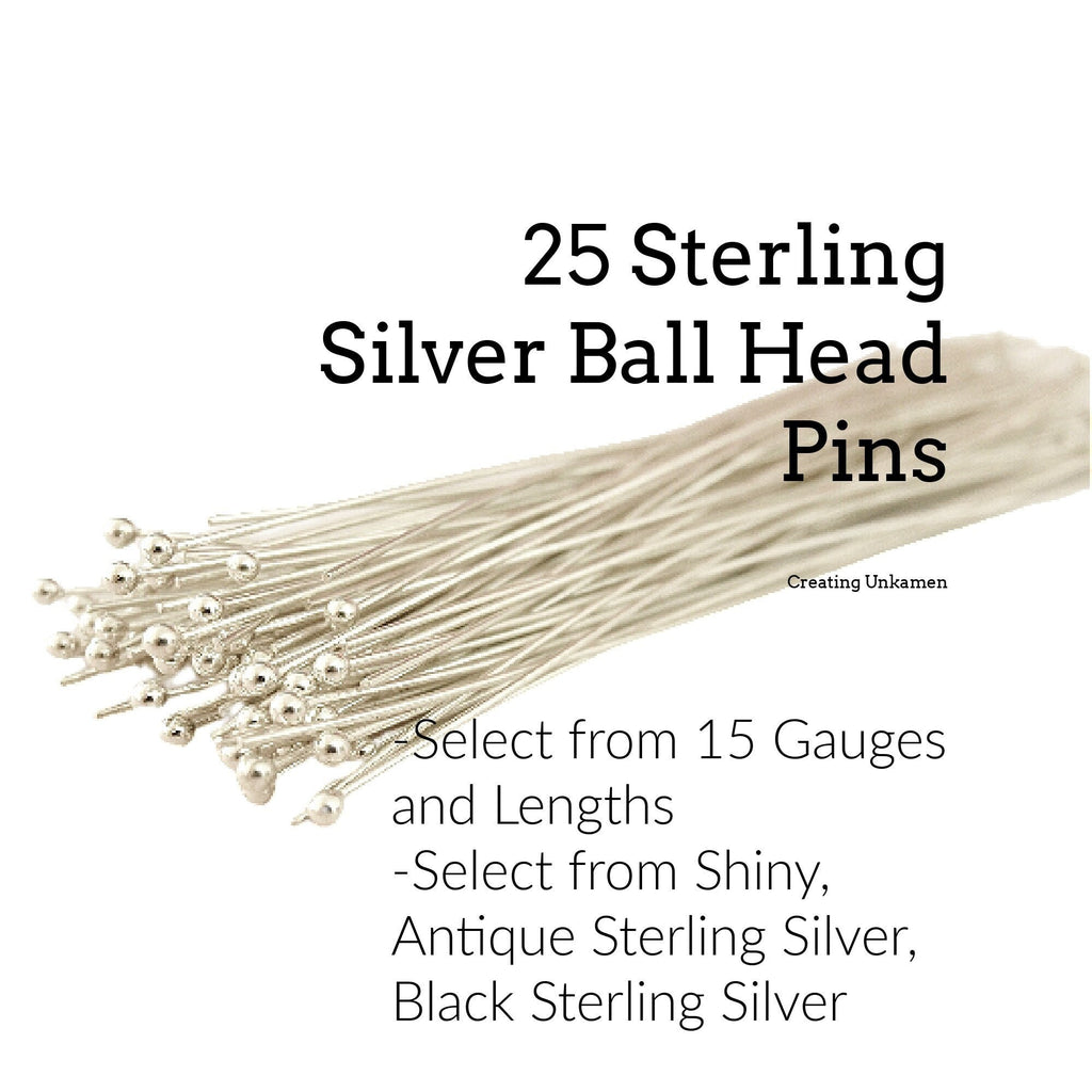 25 Sterling Silver Ball Head Pins 21, 22, 24, 26 and 28 gauge 1, 2, 3, 4 Inches - Our Personal Favorites - Also Antique Silver