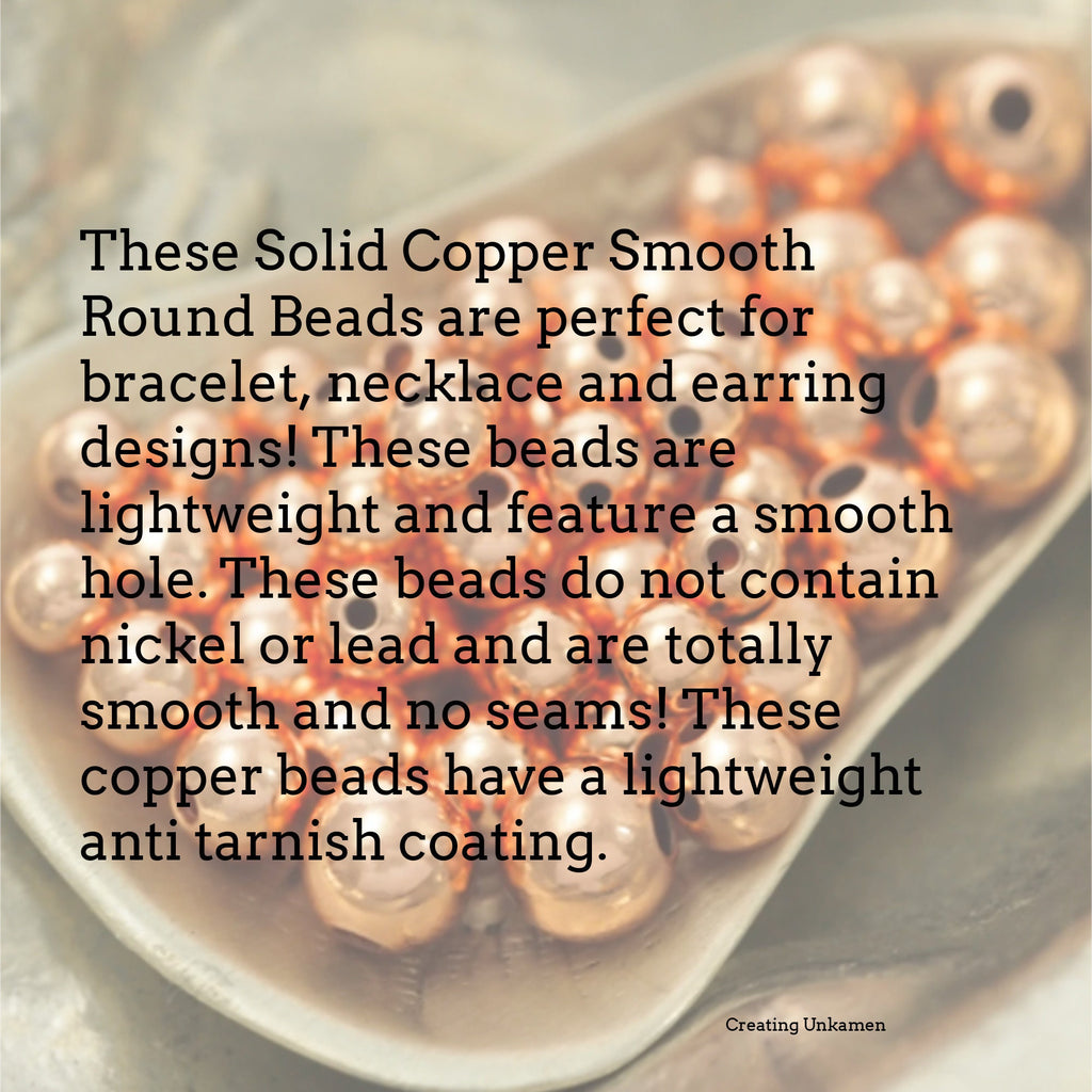 Copper Smooth Round Beads - Non Tarnishing - 3mm, 4mm, 5mm, 8mm, 10mm, 12mm