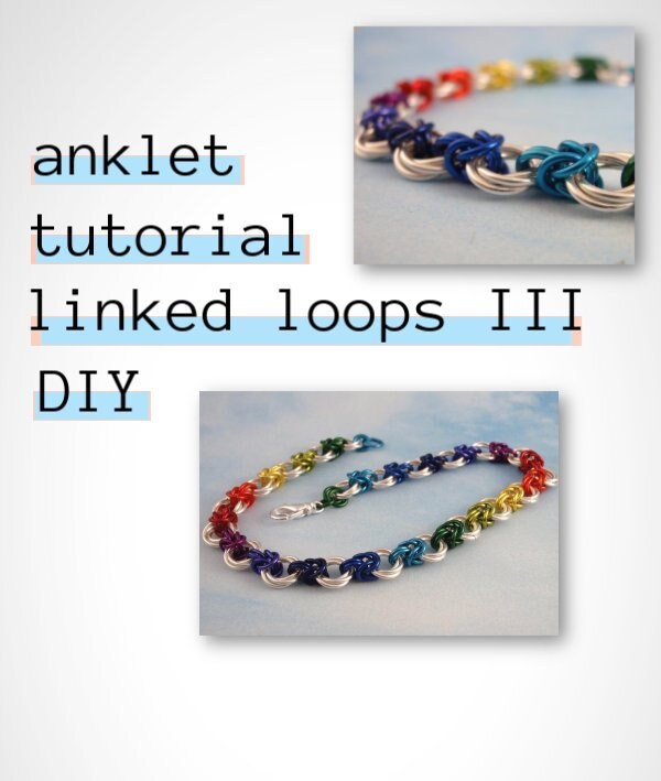 PDF Anklet Tutorial - Linked Loops III Chainmaille