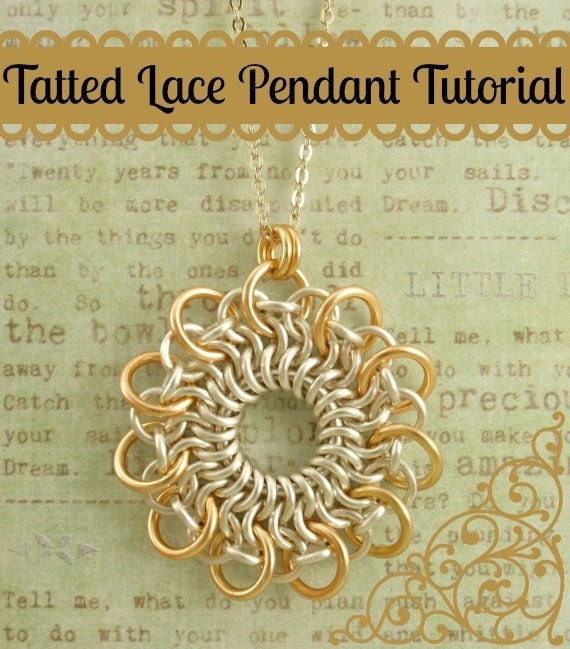 Tatted Lace Pendant Tutorial - Stunning Chainmaille Pendant - Expert PDF Instructions