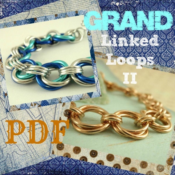 Grand Linked Loops II Bracelet PDF Chainmaille Tutorial